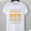 motivational quote t shirt – "wake up with determination, go to bed with satisfaction" motivational quote t shirt – "wake up with determination, go to bed with satisfaction"